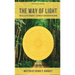 The Way of Light: The Collective Thoughts + Sayings of a Modern Mystic Monk