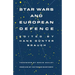Star Wars and European Defence: Implications for Europe: Perception and Assessments