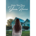 Make This Place Your Home