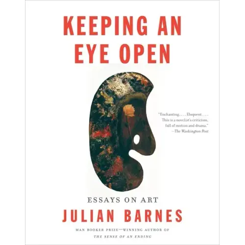 Keeping an Eye Open: Essays on Art