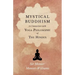 Mystical Buddhism; In Connection with Yoga Philosophy of The Hindus