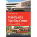 Making of a Satellite Centre: The Genesis of Isro's Ursc