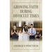 Growing Faith During Difficult Times