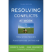 Resolving Conflicts at Work: Ten Strategies for Everyone on the Job