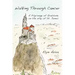 Walking Through Cancer: A Pilgrimage of Gratitude on the Way of St. James