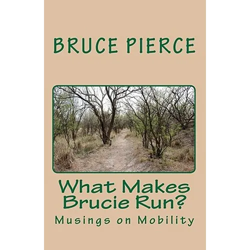 What Makes Brucie Run?: Musings on Mobility