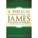 A Biblical Commentary on James: Wisdom in Action!
