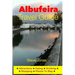 Albufeira Travel Guide - Attractions, Eating, Drinking, Shopping & Places To Stay