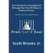 Pre-Sentence Investigation Through the First 90 Days in Federal Prison (From Cell 2 Soul)