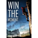 Win the Moment: Win Those Critical Moments That May Come Only Once!