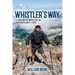 Whistler's Way: A Thru-Hikers Adventure on the Pacific Crest Trail