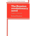 The Russian Revolutionary Novel: Turgenev to Pasternak