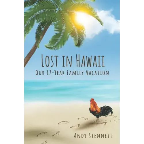 Lost in Hawaii: Our 17-Year Family Vacation