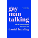 Gay Man Talking: All the Conversations We Never Had
