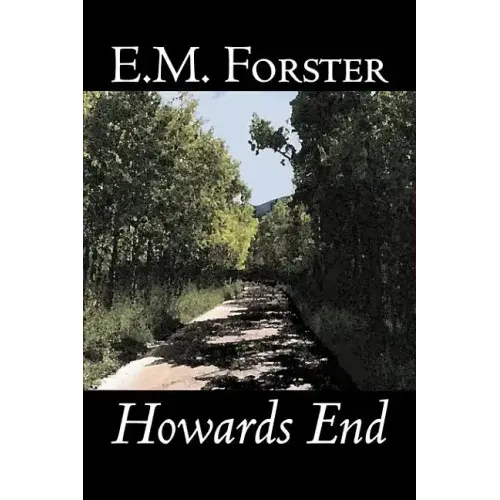 Howards End by E.M. Forster, Fiction, Classics