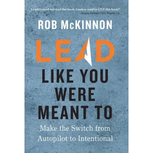Lead Like You Were Meant To