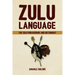 Zulu Language: The Zulu Phrasebook and Dictionary