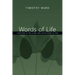 Words of Life: Scripture as the Living and Active Word of God