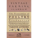 The Economics of Poultry Production - With Information on Income, Profits, Labour and Other Aspects of Poultry Economics