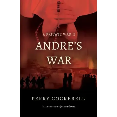 Andre's War: A Private War II