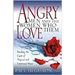 Angry Men and the Women Who Love Them: Breaking the Cycle of Physical and Emotional Abuse