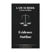 Law School Study Guides: Evidence Outline