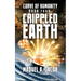 Crippled Earth: Curve of Humanity Book Four