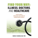 Find Your Way: Illness, Doctors, and Healthcare