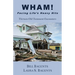 WHAM! Facing LIfe's Heavy Hits: Thirteen Old Testament Encounters
