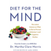 Diet for the Mind: The Latest Science on What to Eat to Prevent Alzheimer's and Cognitive Decline -- From the Creator of the Mind Diet