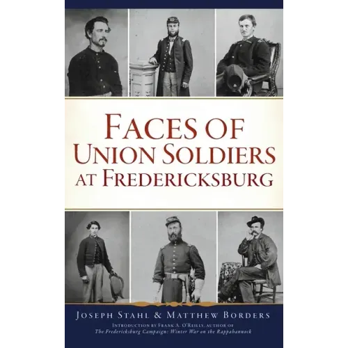 Faces of Union Soldiers at Fredericksburg