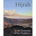 Hijrah: In the Footsteps of the Prophet