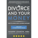 Divorce and Your Money: How to Avoid Costly Divorce Mistakes