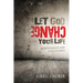 Let God Change Your Life: How to Know and Follow Jesus
