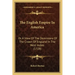 The English Empire In America: Or A View Of The Dominions Of The Crown Of England In The West Indies (1728)