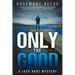 Only the Good: A Jack Hart Mystery