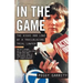 In the Game: The Highs and Lows of a Trailblazing Trial Lawyer