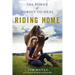 Riding Home: The Power of Horses to Heal