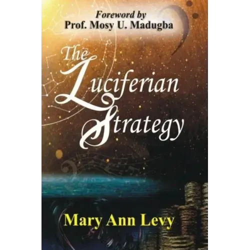 The Luciferian Strategy: Encouraging the Body of Christ to Occupy until He returns!