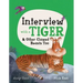 Interview with a Tiger: And Other Clawed Beasts Too