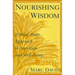 Nourishing Wisdom: A Mind/Body Approach to Nutrition and Well-Being