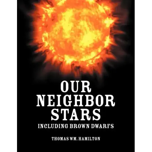 Our Neighbor Stars: Including Brown Dwarfs