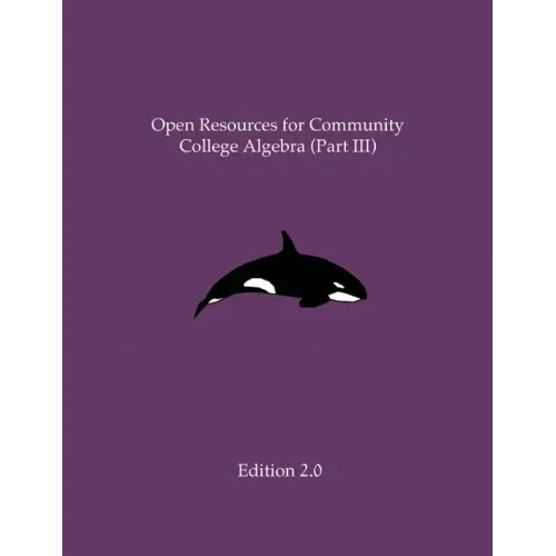 Open Resources for Community College Algebra (Part III)