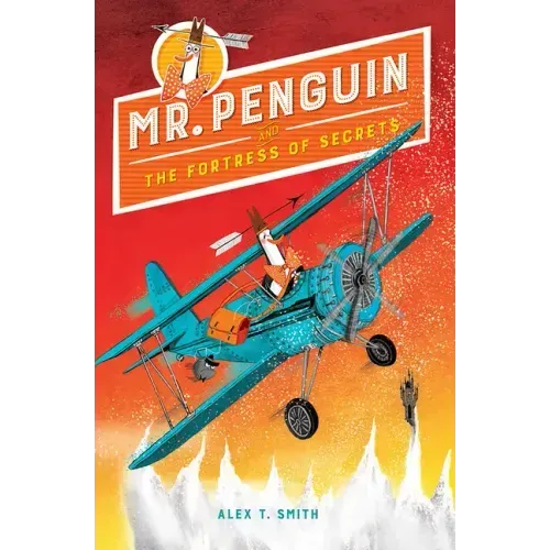 Mr. Penguin and the Fortress of Secrets