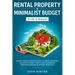 Rental Property and Minimalist Budget 2-in-1 Book: Generate Massive Passive Income with Rental Properties and Flipping Houses + Smart Money Management
