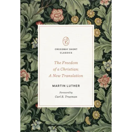 The Freedom of a Christian: A New Translation