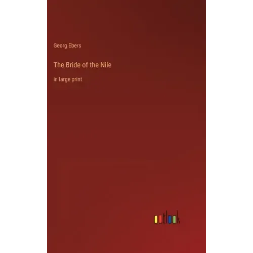 The Bride of the Nile: in large print