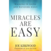 Miracles Are Easy: Walking in Signs and Wonders Daily