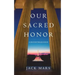 Our Sacred Honor (A Luke Stone Thriller-Book 6)