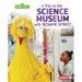 A Trip to the Science Museum with Sesame Street (R)